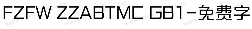FZFW ZZABTMC GB1字体转换